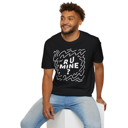 R U Mine Tee